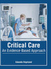 Critical Care: An Evidence-Based Approach