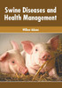 Swine Diseases And Health Management