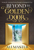 Beyond The Golden Door: Seeing The American Dream Through An Immigrant'S Eyes - 9781642792850