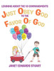 Just Obey God To The Favor Of God: Learning About The 10 Commandments