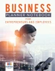 Business Planner Notebook For Entrepreneurs And Employees