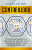 Contabilidad: Contabilidad Financiera, Principios De Contabilidad Y Administración Contable. Version Simplificada (Spanish Edition) - 9781647771843