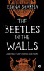 The Beetles In The Walls: And Other Short Stories And Poems - 9781647835231