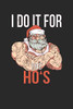 I Do It For The Ho'S: Recipe Paper (6X9 Inches) With 120 Pages - 9781670857323