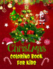 Christmas Coloring Book For Kids.: Fun ChildrenS Christmas Gift Or Present For Kids.Christmas Activity Book Coloring, Matching, Mazes , Drawing, Cross Words, Color By Number,And More. - 9781672580069