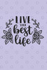 Live Your Best Life - 9781675228630