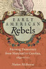 Early American Rebels: Pursuing Democracy from Maryland to Carolina, 1640�1700