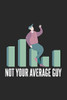 Not Your Average Guy: 120 Pages I 6X9 I Graph Paper 4X4 - 9781678357979