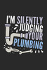I'M Silently Judging Your Plumbing: 120 Pages I 6X9 I Graph Paper 5X5 - 9781678370909