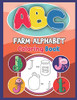 Abc Farm Alphabet Coloring Book: Abc Farm Alphabet Activity Coloring Book, Farm Alphabet Coloring Books For Toddlers And Ages 2, 3, 4, 5 - Early Learning Coloring Books, The Little Abc Coloring Book - 9781679504099