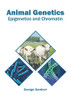 Animal Genetics: Epigenetics And Chromatin