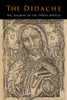 The Didache: The Teaching Of The Twelve Apostles - 9781684223572