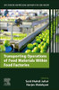 Transporting Operations Of Food Materials Within Food Factories: Unit Operations And Processing Equipment In The Food Industry (Unit Operations And Processing Equipment In The Food Industry, 3)