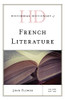 Historical Dictionary Of French Literature (Historical Dictionaries Of Literature And The Arts)