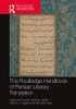 The Routledge Handbook Of Persian Literary Translation