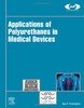 Applications Of Polyurethanes In Medical Devices (Plastics Design Library)