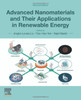 Advanced Nanomaterials And Their Applications In Renewable Energy