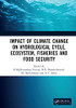Impact Of Climate Change On Hydrological Cycle, Ecosystem, Fisheries And Food Security