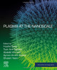 Plasma At The Nanoscale (Micro And Nano Technologies)