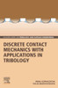 Discrete Contact Mechanics With Applications In Tribology (Elsevier Series On Tribology And Surface Engineering)