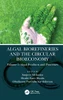 Algal Biorefineries And The Circular Bioeconomy: Algal Products And Processes
