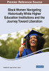 Black Women Navigating Historically White Higher Education Institutions And The Journey Toward Liberation