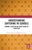 Understanding Suffering In Schools