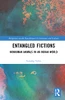 Entangled Fictions (Perspectives On The Non-Human In Literature And Culture)