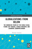 Globalizations From Below (Rethinking Globalizations)