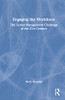 Engaging The Workforce: The Grand Management Challenge Of The 21St Century