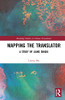 Mapping The Translator: A Study Of Liang Shiqiu (Routledge Studies In Chinese Translation)
