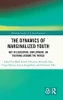 The Dynamics Of Marginalized Youth: Not In Education, Employment, Or Training Around The World (Routledge Studies In Labour Economics)