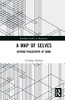 A Map Of Selves: Beyond Philosophy Of Mind (Routledge Studies In Metaphysics)