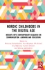 Nordic Childhoods In The Digital Age (Perspectives On Education In The Digital Age)