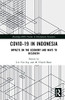 Covid-19 In Indonesia: Impacts On The Economy And Ways To Recovery (Routledge-Eria Studies In Development Economics)