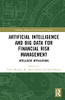 Artificial Intelligence And Big Data For Financial Risk Management (Banking, Money And International Finance)