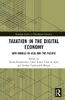 Taxation In The Digital Economy (Routledge Studies In Development Economics)