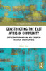 Constructing The East African Community: Diffusion From African And European Regional Organizations (New Regionalisms Series)