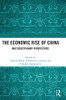 The Economic Rise Of China: Multidisciplinary Perspectives