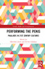 Performing The Penis: Phalluses In 21St Century Cultures (Gender, Bodies And Transformation)