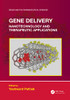 Gene Delivery: Nanotechnology And Therapeutic Applications (Drugs And The Pharmaceutical Sciences)