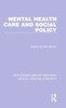 Mental Health Care And Social Policy (Routledge Library Editions: Health, Disease And Society)