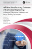 Additive Manufacturing Processes In Biomedical Engineering (Sustainable Manufacturing Technologies)