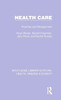 Health Care: Priorities And Management (Routledge Library Editions: Health, Disease And Society)