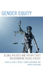 Gender Equity: Global Policies And Perspectives On Advancing Social Justice