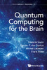 Quantum Computing For The Brain (Between Science And Economics, 3)