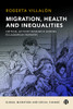 Migration, Health, And Inequalities: Critical Activist Research Across Ecuadorean Borders (Global Migration And Social Change)