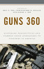 Guns 360: Differing Perspectives And Common-Sense Approaches To Firearms In America