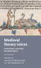 Medieval Literary Voices: Embodiment, Materiality And Performance (Manchester Medieval Literature And Culture)