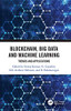 Blockchain, Big Data And Machine Learning